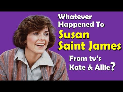 Whatever Happened to SUSAN SAINT JAMES from TV's "KATE & ALLIE"?