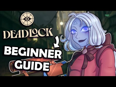 The Complete Deadlock Beginner Guide