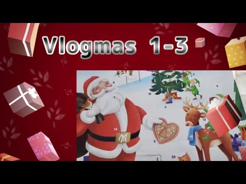 Vlogmas 1-3