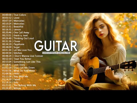 Top 30 Guitar Covers of Popular Songs - Best Instrumental Music For Work, Study, Sleep