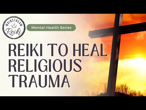 Heal Religious Trauma with Reiki  | Mental Health Series | #reiki with Andrea