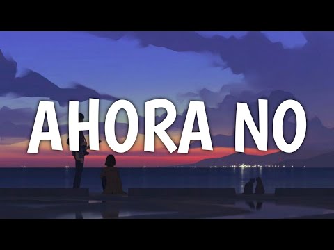 JGonz - Ahora No (Lyrics)