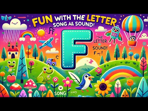 The Letter F Song and Sound - Fun Phonics and Learning for Kids!