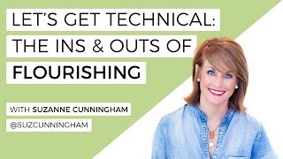 The Ins & Outs of Flourishing- LIVE lesson with Suzanne Cunningham of @suzcunningham