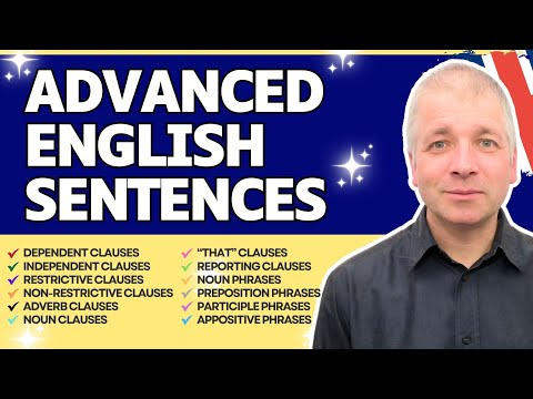 Advanced English Sentences (Everything you need to know)