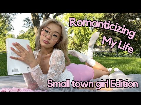 Romanticizing my life... SMALL TOWN EDITION