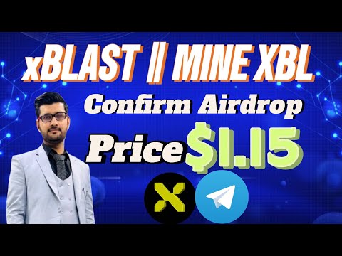 xBLAST || MINE XBL || New airdrop on telegram || Price $1.15 || DON'T MISS THIS CHANCE