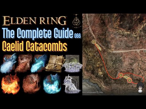 Elden Ring The Complete Guide - 066 Caelid Catacombs (all items all quests walkthrough)