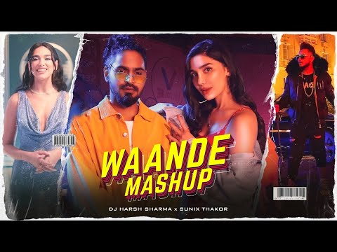 Waande Machayenge Mashup 2021 | Emiway Bantai, Dua Lipa & MG - DJ HARSH SHARMA X SUNIX THAKOR