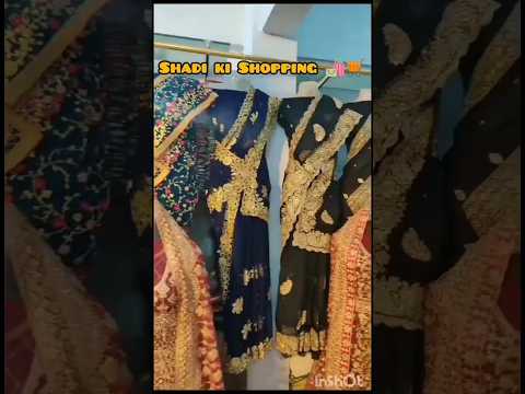 Shadi ki shopping pt 4🛒🛍️ #shadivibes #ytshorts #shopping #youtubeshorts #pakistan #shadi