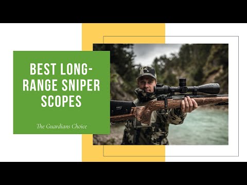 10 Best Long-Range Sniper Scopes: Top Brands Reviewed | The Guardians Choice