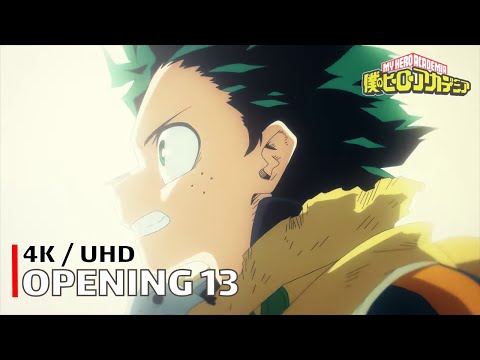 My Hero Academia - Opening 13 【Curtain Call】 4K / UHD Creditless | CC