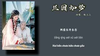 [Vietsub+Pinyin] Lan nhân như mộng - Lục Tam Tam - TAM SINH VÔ THƯƠNG OST｜兰因如梦 - 陆三三 - 三生无殇插曲