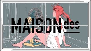 【107】[feat. りりあ。, 南雲ゆうき] 夏風に溶ける  / MAISONdes