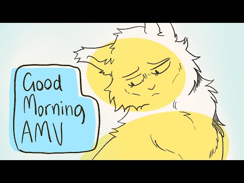 Good Morning Nightcloud  - mini Warriors AMV