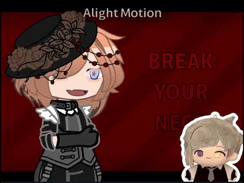 Break your neck | Atsuchuu | BSD au | Gacha tweening