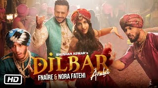 Dilbar Arabic Version | Fnaire Feat. Nora Fatehi