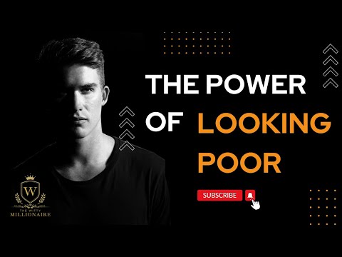 The Power of Looking Poor #FinancialIndependence #StealthWealth #FrugalLiving