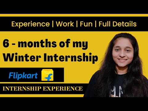 Flipkart 6 Months Internship Experience | Complete Details | My Learnings | Fun | Intern @flipkart