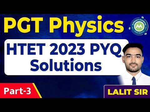 Htet PGT Physics 2023 Paper Solution Part-3 By Lalit Sir Achievers Academy