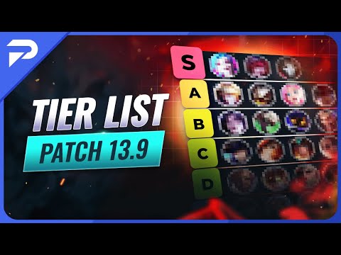 NEW PATCH 13.9 TIER LIST - League of Legends