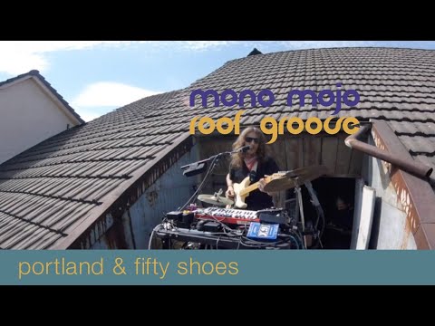 Mono Mojo - Portland & Fifty Shoes (Roof Groove)