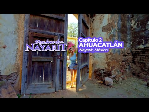 Descubriendo Nayarit. Temporada 2. Capítulo 2. Ahuacatlán, Nayarit