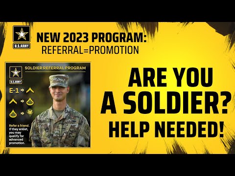 Calling ALL Soldiers. The Army needs your help and you can get promoted. Soldier Referral Program.