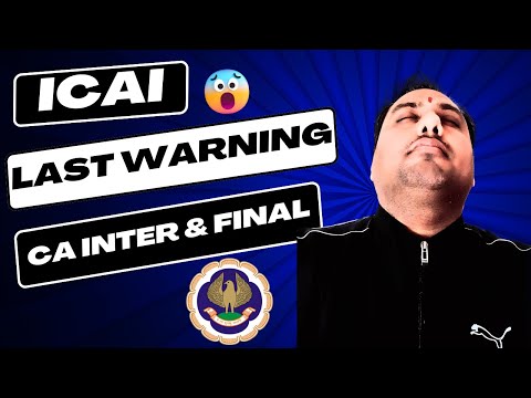 |ICAI Last Waning For CA Inter & Final Students| Take Course Of Action Immediately|