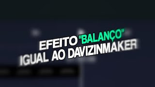 COMO FAZER O EFEITO "BALANÇO" IGUAL AO DAVIZINMAKER / MÉTODO FACIL 💸