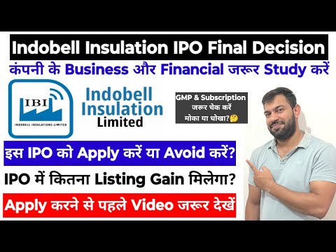 INDOBELL INSULATION IPO FINAL DECISION | INDOBELL INSULATION IPO REVIEW | APPLY OR AVOID ?