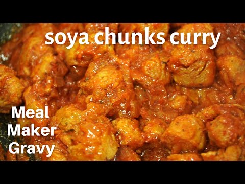 Meal Maker Masala Curry | Soya Chunks Curry | How to make Meal Maker Curry