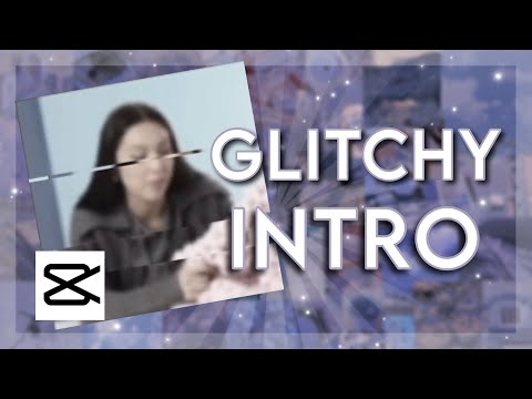 ♡︎How to get a GLITCHY INTRO on CAPCUT! #tutorial #capcut #edit