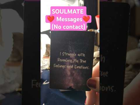 SOULMATE Messages 💖UNSPOKEN Love Notes💖