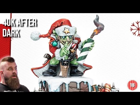 LAST SHOW... Before Christmas. My PERFECT Warhammer Xmas is...  - 40k After Dark