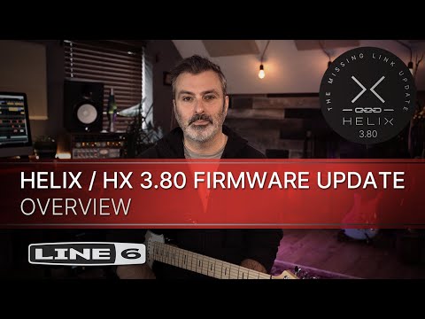 Line 6 | Helix | HX 3.80 Firmware Update | Overview