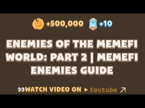 ENEMIES OF THE MEMEFI WORLD: PART 2 | MEMEFI ENEMIES GUIDE | YOUTUBE VIDEO CODE MEMEFI 30 AUGUST