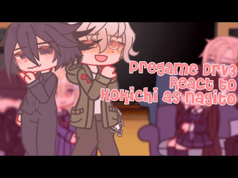 Pregame Drv3 react to Kokichi as Nagito(requested)