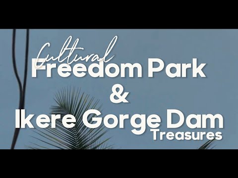 THE TRAVEL DIARIES: FREEDOM PARK & IKERE GORGE DAM 2023/24