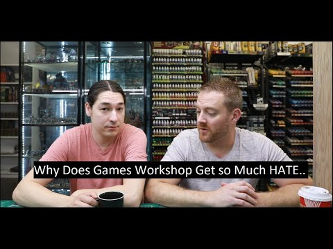 Why Does Games Workshop Get Sooo Much HATE..