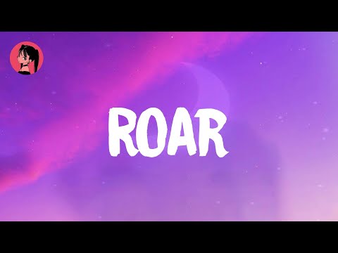 Katy Perry - Roar (Lyrics) 🎶