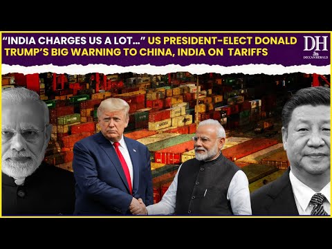 “India charges us a lot…” US president elect Donald Trump’s big warning to China, India on tariffs