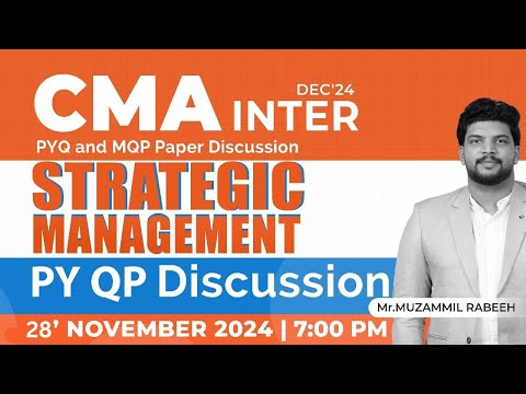 CMA INTER | DEC'24 | PYQP DISCUSSION | STRATEGIC MANAGEMENT | MUZAMMIL RABEEH M