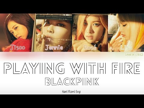 BLACKPINK – Playing With Fire (불장난) (Color Coded) (HAN/ROM/ENG) Lyrics