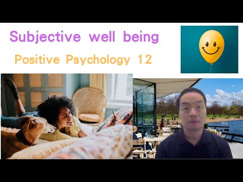 (Eng) Positive Psychology 12: Subjective well being