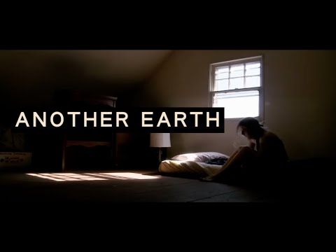 "Another Earth" a chance to see what things were like if you made a different decision. ￼