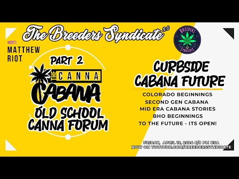 Canna Cabana Forum Future Curbside Part 1 S11 E03 CAUTION CONTROVERSIAL