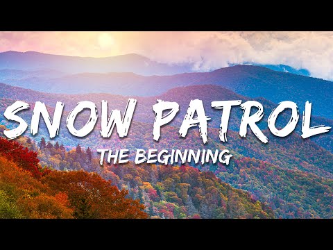 Snow Patrol - The Beginning (Lyrics)