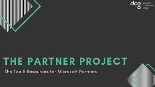 The Partner Project - Top 5 Resources for MS Partners