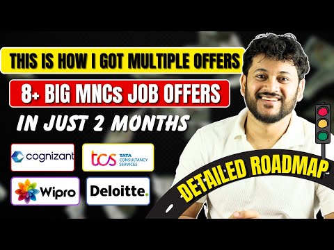 Watch This To Know How I got 8+ MNCs offers in just 2 months | Detailed Roadmap